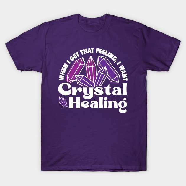 Crystal Feeling T-Shirt by Arkadios Studios